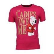 T-shirt Korte Mouw Local Fanatic The Ladies Love Me Print