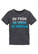 KIDSWORLD T-shirt ZU FRÜH, ZU MÜDE... Casual statement print