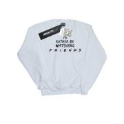 Friends Dames rather be watching sweatshirt